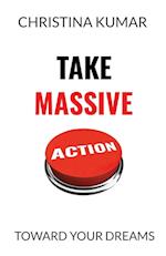 Take Massive Action