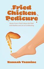 Fried Chicken Pedicure