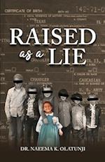 Raised as a Lie 