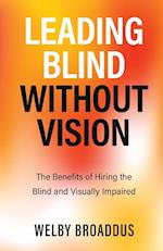 Leading Blind without Vision