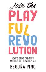 Join the Playful Revolution