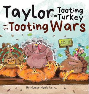 Taylor the Tooting Turkey and the Tooting Wars