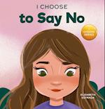 I Choose to Say No