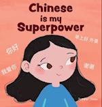 Chinese is My Superpower: A Social Emotional, Rhyming Kid's Book About Being Bilingual and Speaking Chinese 