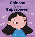 Chinese is My Superpower: A Social Emotional, Rhyming Kid's Book About Being Bilingual and Speaking Chinese 