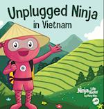 Unplugged Ninja in Vietnam