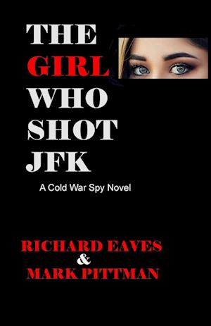 The Girl Who Shot JFK