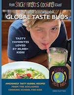 Global Taste Buds: from Sticky Fingers Cooking School 