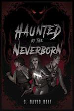 Haunted by the Neverborn