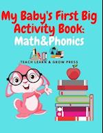My Baby's First Big Activity Book: Math & Phonics: Supplementary work in for Preschool and Kindergarten 