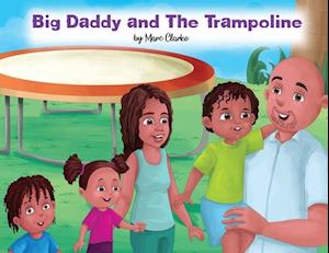 Big Daddy and The Trampoline