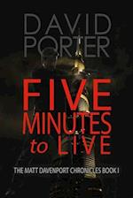 FIVE MINUTES TO LIVE