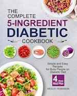 The Complete 5-Ingredient Diabetic Cookbook