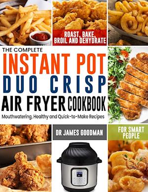 The Complete Instant Pot Duo Crisp Air Fryer Cookbook