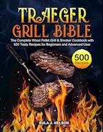 Traeger Grill Bible 
