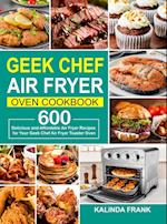 Geek Chef Air Fryer Oven Cookbook