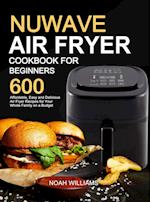 Nuwave Air Fryer Cookbook for Beginners