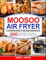 Moosoo Air Fryer Cookbook For Beginners 