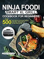 Ninja Foodi Smart XL Grill Cookbook for Beginners