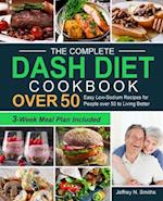 The Complete DASH Diet Cookbook over 50 