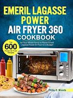 Emeril Lagasse Power Air Fryer 360 Cookbook