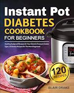 Instant Pot Diabetes Cookbook for Beginners