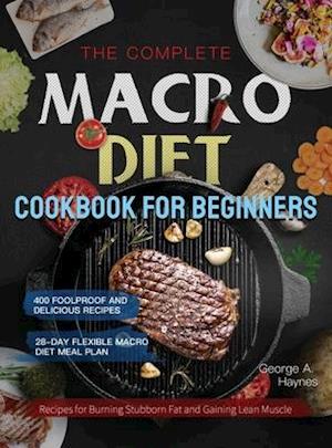 the Complete Macro Diet Cookbook for Beginners