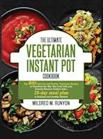 the Ultimate Vegetarian Instant Pot Cookbook