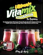 The Ultimate Vitamix Cookbook For Beginners