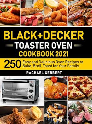 Black+Decker Toaster Oven Cookbook 2021