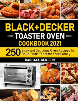 Black+Decker Toaster Oven Cookbook 2021