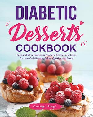 Diabetic Desserts Cookbook