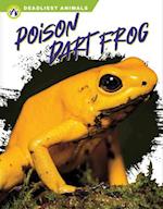 Deadliest Animals: Poison Dart Frog