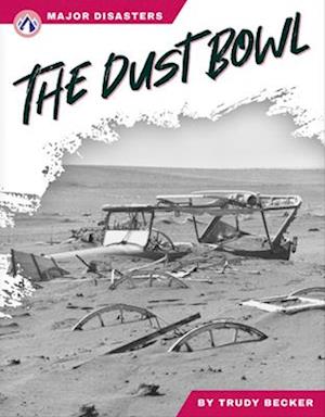 Major Disasters: The Dust Bowl