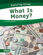 Exploring Money: What is Money?