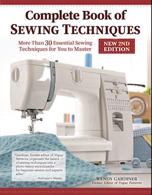 Complete Book of Sewing Techniques, New 2nd Edition