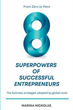 8 Superpowers of Successful Entrepreneurs