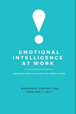 Emotional Intelligence at Work: A Personal Operating System for Career Success