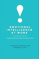 Emotional Intelligence at Work: A Personal Operating System for Career Success 