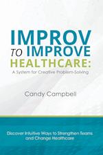 Improv to Improve Healthcare