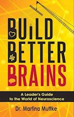 Build Better Brains