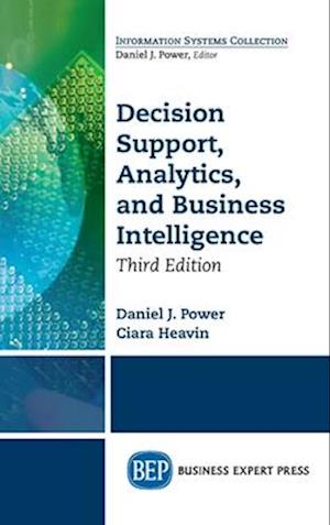 Decision Support, Analytics, and Business Intelligence, Third Edition