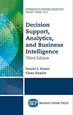 Decision Support, Analytics, and Business Intelligence, Third Edition