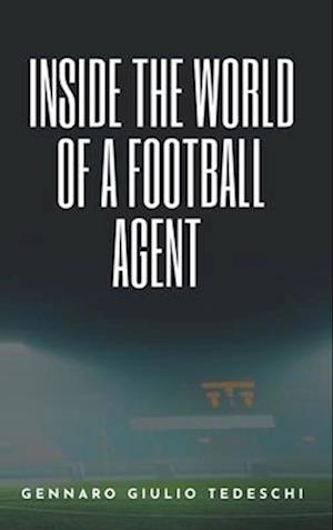 Inside the World of a Football Agent