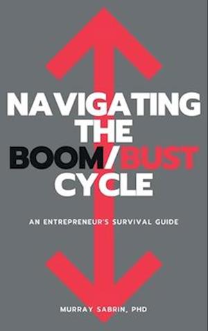 Navigating the Boom/Bust Cycle