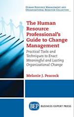 Human Resource Professional's Guide to Change Management