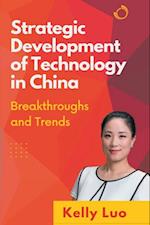 Strategic Development of Technology in China