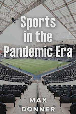 Sports in the Pandemic Era