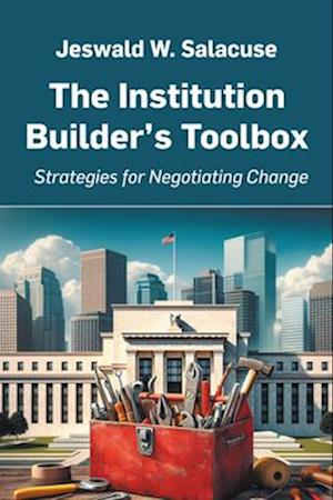 The Institution Builder's Toolbox