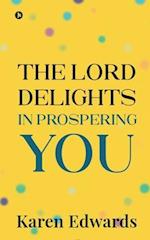 The Lord Delights in Prospering You 